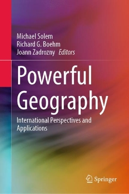 Powerful Geography: International Perspectives and Applications 2024 ed.