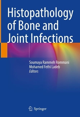Histopathology of Bone and Joint Infections 2024 ed.