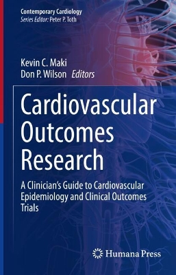 Cardiovascular Outcomes Research: A Clinicians Guide to Cardiovascular Epidemiology and Clinical Outcomes  Trials 2024 ed.