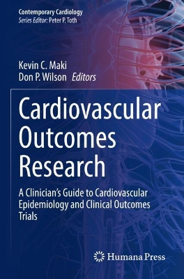Cardiovascular Outcomes Research: A Clinicians Guide to Cardiovascular Epidemiology and Clinical Outcomes  Trials