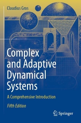 Complex and Adaptive Dynamical Systems: A Comprehensive Introduction Fifth Edition 2024
