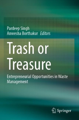 Trash or Treasure: Entrepreneurial Opportunities in Waste Management