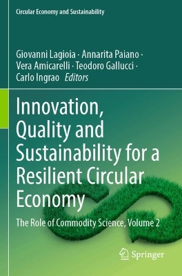 Innovation, Quality and Sustainability for a Resilient Circular Economy: The Role of Commodity Science, Volume 2