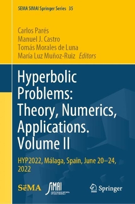 Hyperbolic Problems: Theory, Numerics, Applications. Volume II: HYP2022, Malaga, Spain, June 20-24, 2022