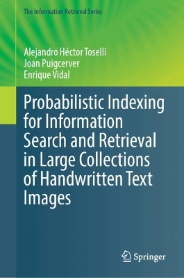 Probabilistic Indexing for Information Search and Retrieval in Large Collections of Handwritten Text Images