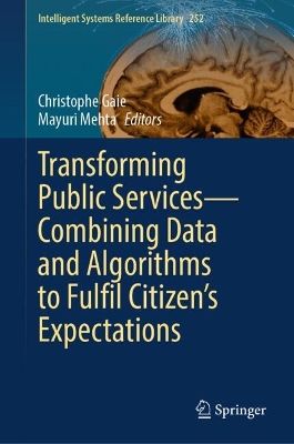 Transforming Public ServicesCombining Data and Algorithms to Fulfil  Citizens Expectations 2024 ed.