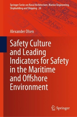 Safety Culture and Leading Indicators for Safety in the Maritime and  Offshore Environment 2024 ed.