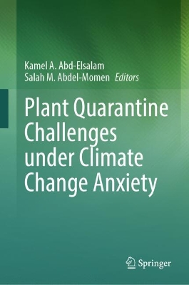 Plant Quarantine Challenges under Climate Change Anxiety 2024 ed.