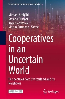 Cooperatives in an Uncertain World: Perspectives from Switzerland and Its Neighbors 2024 ed.