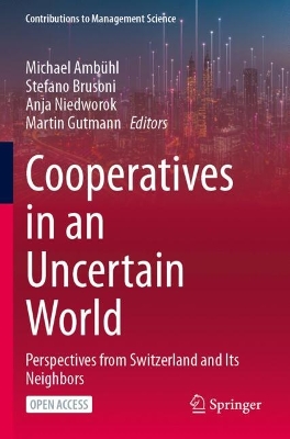 Cooperatives in an Uncertain World: Perspectives from Switzerland and Its Neighbors 2024 ed.