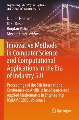 Innovative Methods in Computer Science and Computational Applications in the  Era of Industry 5.0: Proceedings of the 5th International Conference on Artificial Intelligence  and Applied Mathematics in Engineering ICAIAME 2023,  Volume 2