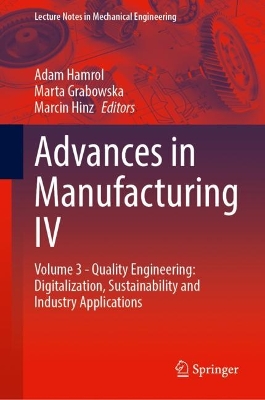 Advances in Manufacturing IV: Volume 3 - Quality Engineering: Digitalization, Sustainability and Industry  Applications 1st ed. 2024