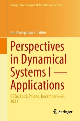 Perspectives in Dynamical Systems I  Applications: DSTA, ód, Poland, December 69, 2021 2024 ed.