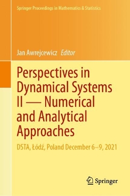 Perspectives in Dynamical Systems II  Numerical and Analytical Approaches: DSTA, ód, Poland December 69, 2021 2024 ed.