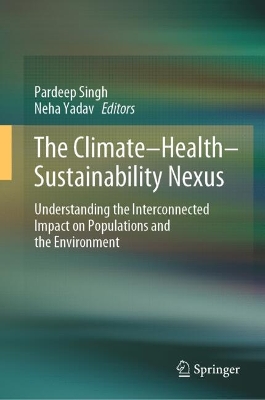 Climate-Health-Sustainability Nexus: Understanding the Interconnected Impact on Populations and the Environment