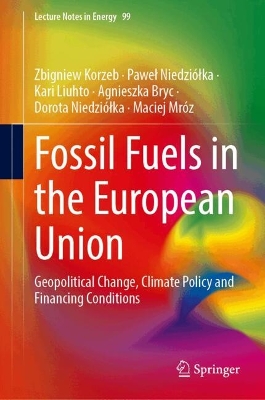 Fossil Fuels in the European Union: Geopolitical Change, Climate Policy and Financing Conditions 2024 ed.