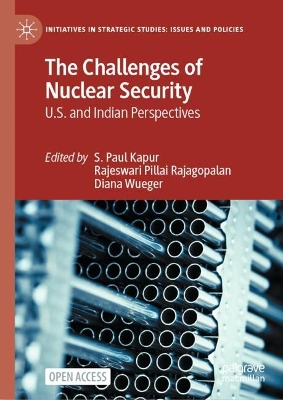 Challenges of Nuclear Security: U.S. and Indian Perspectives 2024 ed.