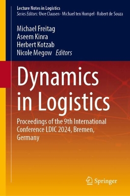 Dynamics in Logistics: Proceedings of the 9th International Conference LDIC 2024, Bremen, Germany