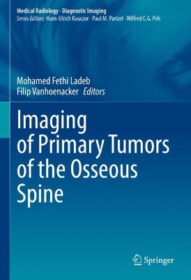 Imaging of Primary Tumors of the Osseous Spine 2024 ed.
