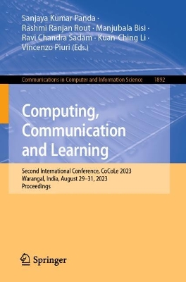 Computing, Communication and Learning: Second International Conference, CoCoLe 2023, Warangal, India, August 29-31, 2023, Proceedings