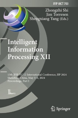 Intelligent Information Processing XII: 13th IFIP TC 12 International Conference, IIP 2024, Shenzhen, China, May  36, 2024, Proceedings, Part I