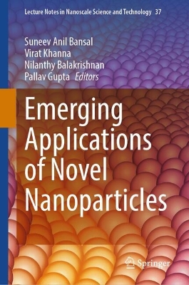 Emerging Applications of Novel Nanoparticles 2024 ed.