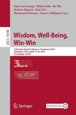 Wisdom, Well-Being, Win-Win: 19th International Conference, iConference 2024, Changchun, China, April 15-26, 2024, Proceedings, Part III