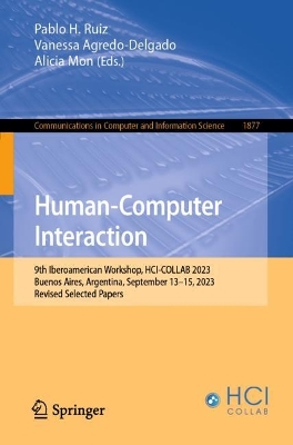 Human-Computer Interaction: 9th Iberoamerican Workshop, HCI-COLLAB 2023, Buenos Aires, Argentina,  September 1315, 2023, Revised Selected Papers 2024 ed.