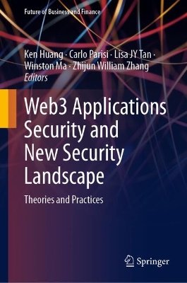 Web3 Applications Security and New Security Landscape: Theories and Practices 2024 ed.
