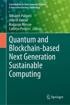 Quantum and Blockchain-based Next Generation Sustainable Computing 2024 ed.