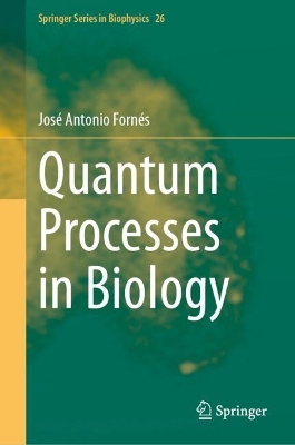 Quantum Processes in Biology 2024 ed.