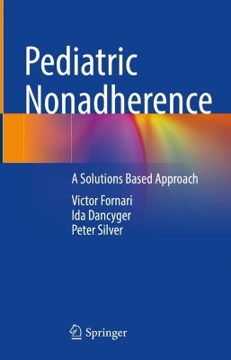 Pediatric Nonadherence: A Solutions Based Approach