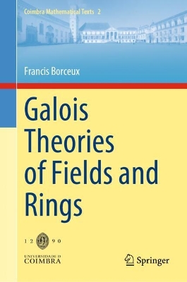 Galois Theories of Fields and Rings 2024 ed.