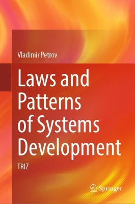 Laws and Patterns of Systems Development: TRIZ 2024 ed.