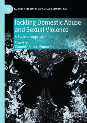 Tackling Domestic Abuse and Sexual Violence: A Systems Approach