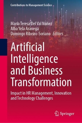 Artificial Intelligence and Business Transformation: Impact in HR Management, Innovation and Technology Challenges 2024 ed.