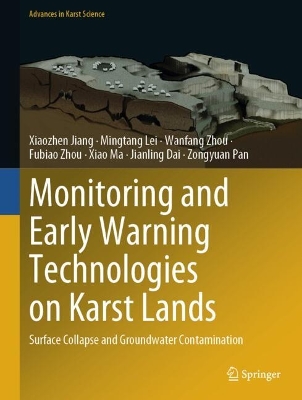 Monitoring and Early Warning Technologies on Karst Lands: Surface Collapse and Groundwater Contamination 2024 ed.