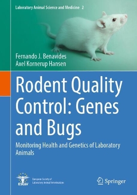 Rodent Quality Control: Genes and Bugs: Monitoring Health and Genetics of Laboratory Animals 2024 ed.