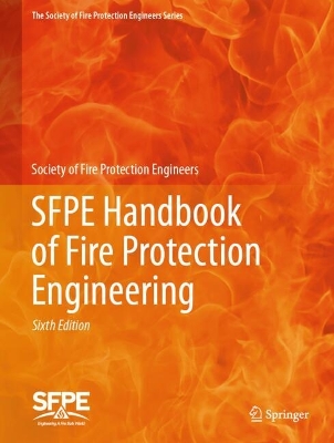 SFPE Handbook of Fire Protection Engineering Sixth Edition 2025