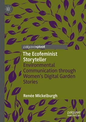 Ecofeminist Storyteller: Environmental Communication through Women's Digital Garden Stories