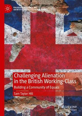 Challenging Alienation in the British Working-Class: Building a Community of Equals