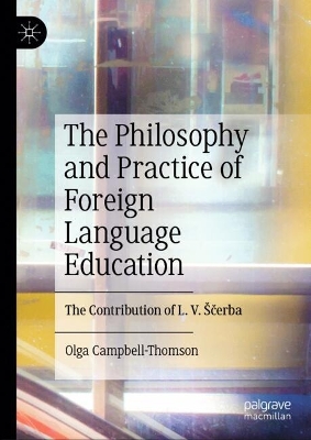 Philosophy and Practice of Foreign Language Education: The Contribution of L. V. Scerba
