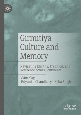Girmitiya Culture and Memory: Navigating Identity, Tradition, and Resilience across Continents