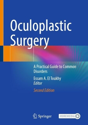 Oculoplastic Surgery: A Practical Guide to Common Disorders