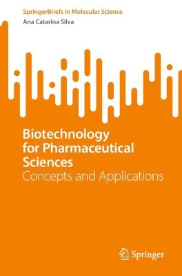 Biotechnology for Pharmaceutical Sciences: Concepts and Applications 2024 ed.
