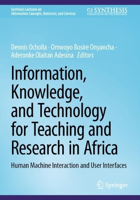 Information, Knowledge, and Technology for Teaching and Research in Africa: Human Machine Interaction and User Interfaces 2024 ed.