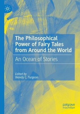 Philosophical Power of Fairy Tales from Around the World: An Ocean of Stories 2024 ed.