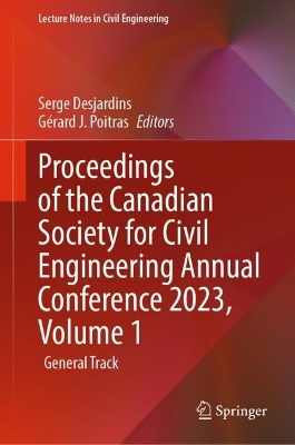Proceedings of the Canadian Society for Civil Engineering Annual Conference 2023, Volume 1: General Track