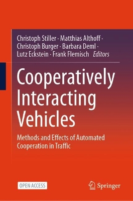 Cooperatively Interacting Vehicles: Methods and Effects of Automated Cooperation in Traffic 2024 ed.