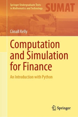 Computation and Simulation for Finance: An Introduction with Python 2024 ed.